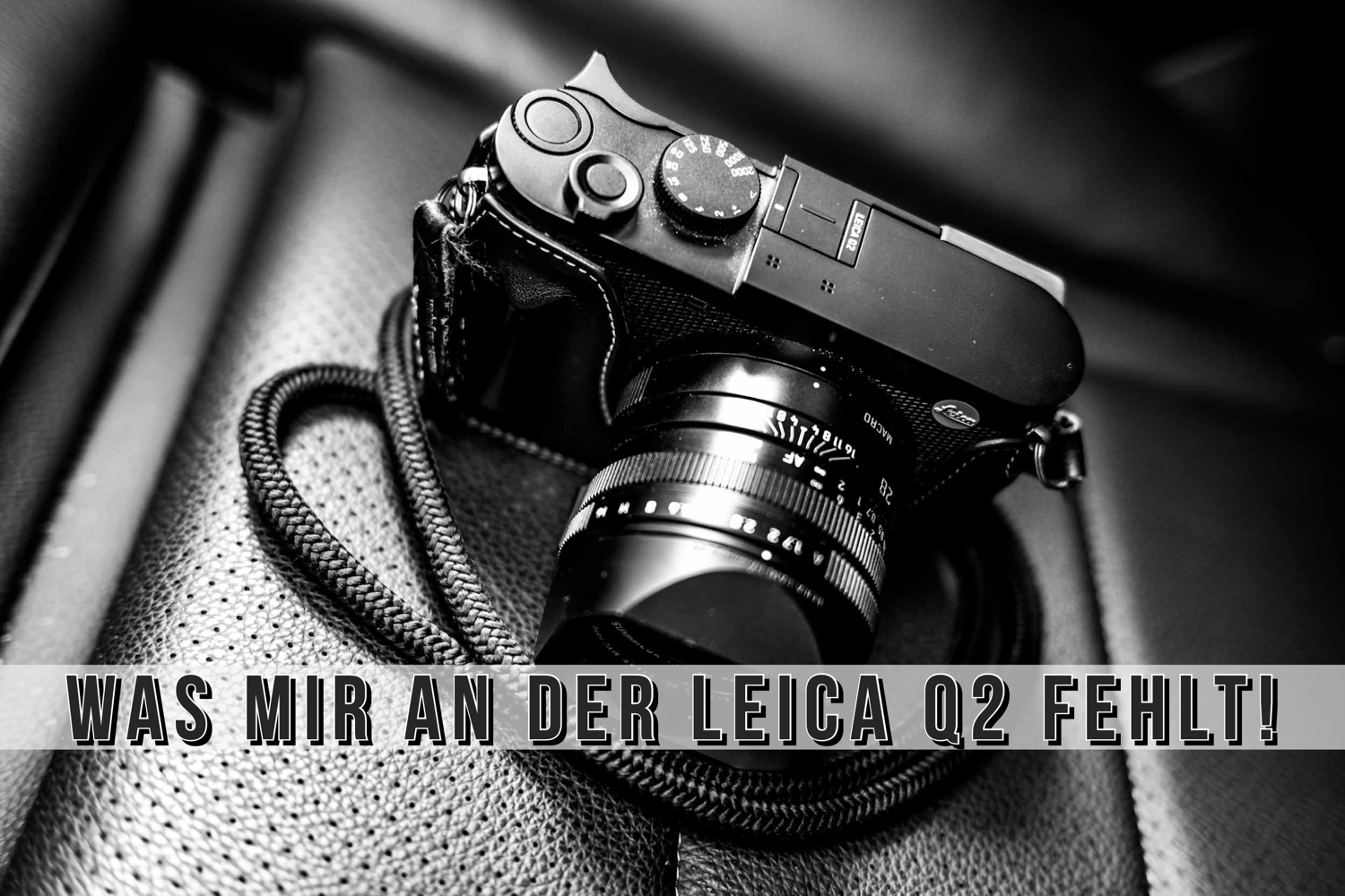 Was mir an der Leica Q2 fehlt