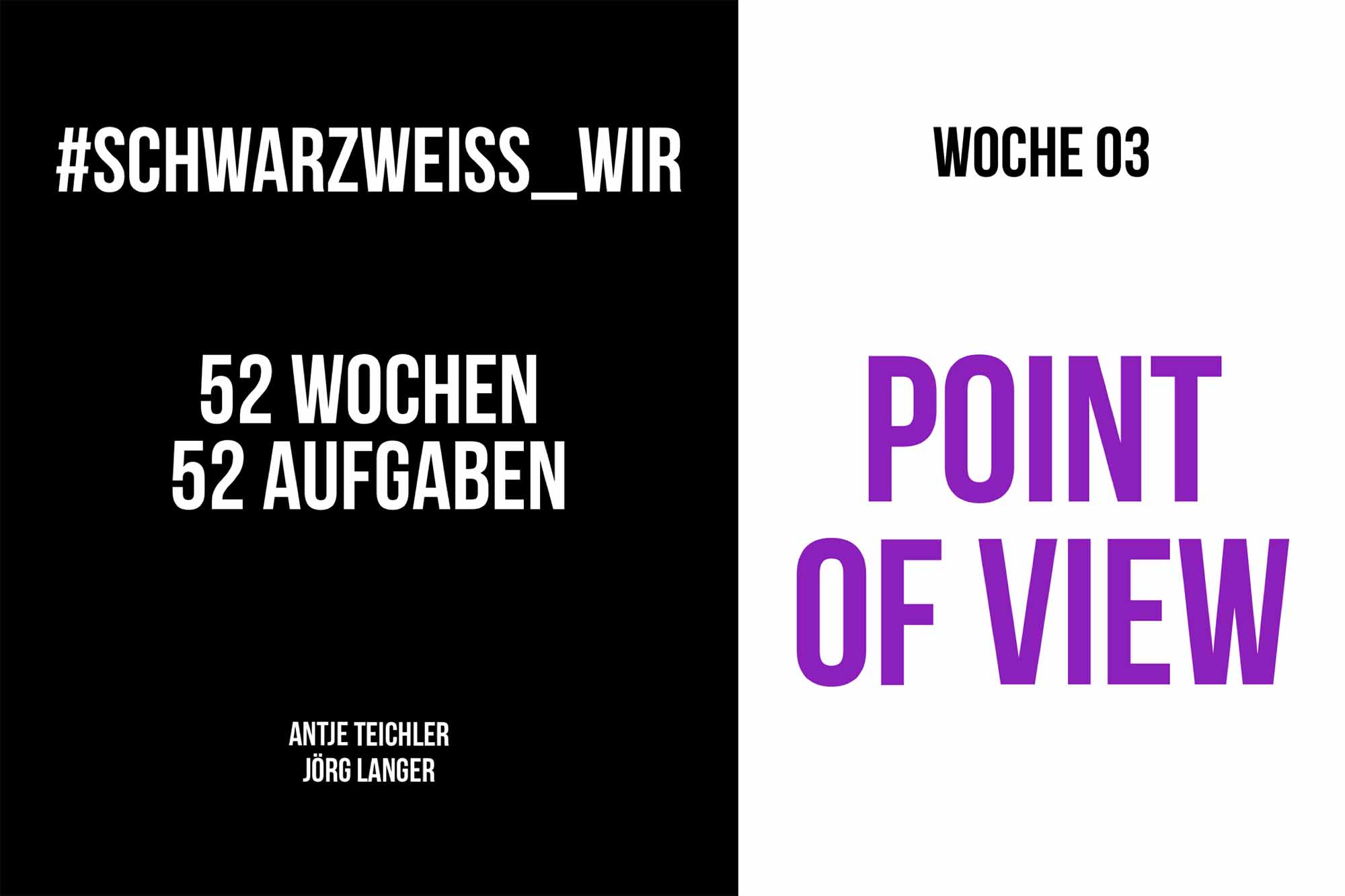 #SchwarzWeiss_WIR - Woche 03 - Point of View
