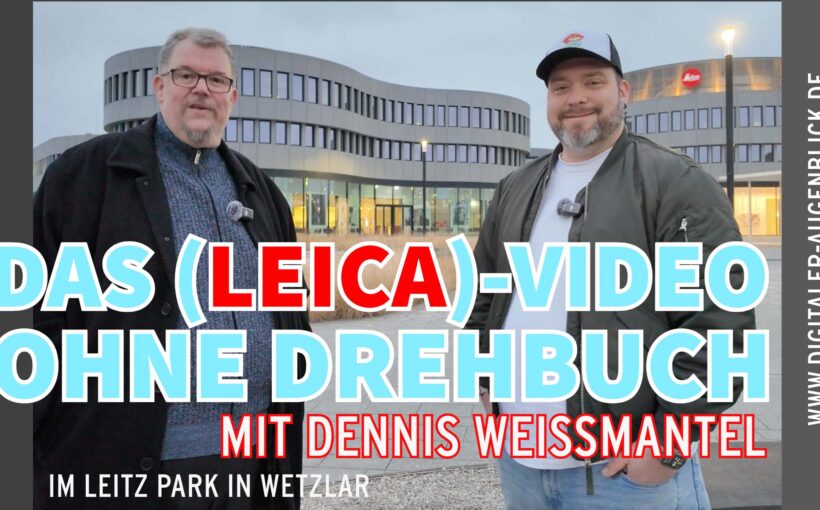 Der Leica-Talk mit Jörg Langer und Dennis Weissmantel im Leitz-Park in Wetzlar