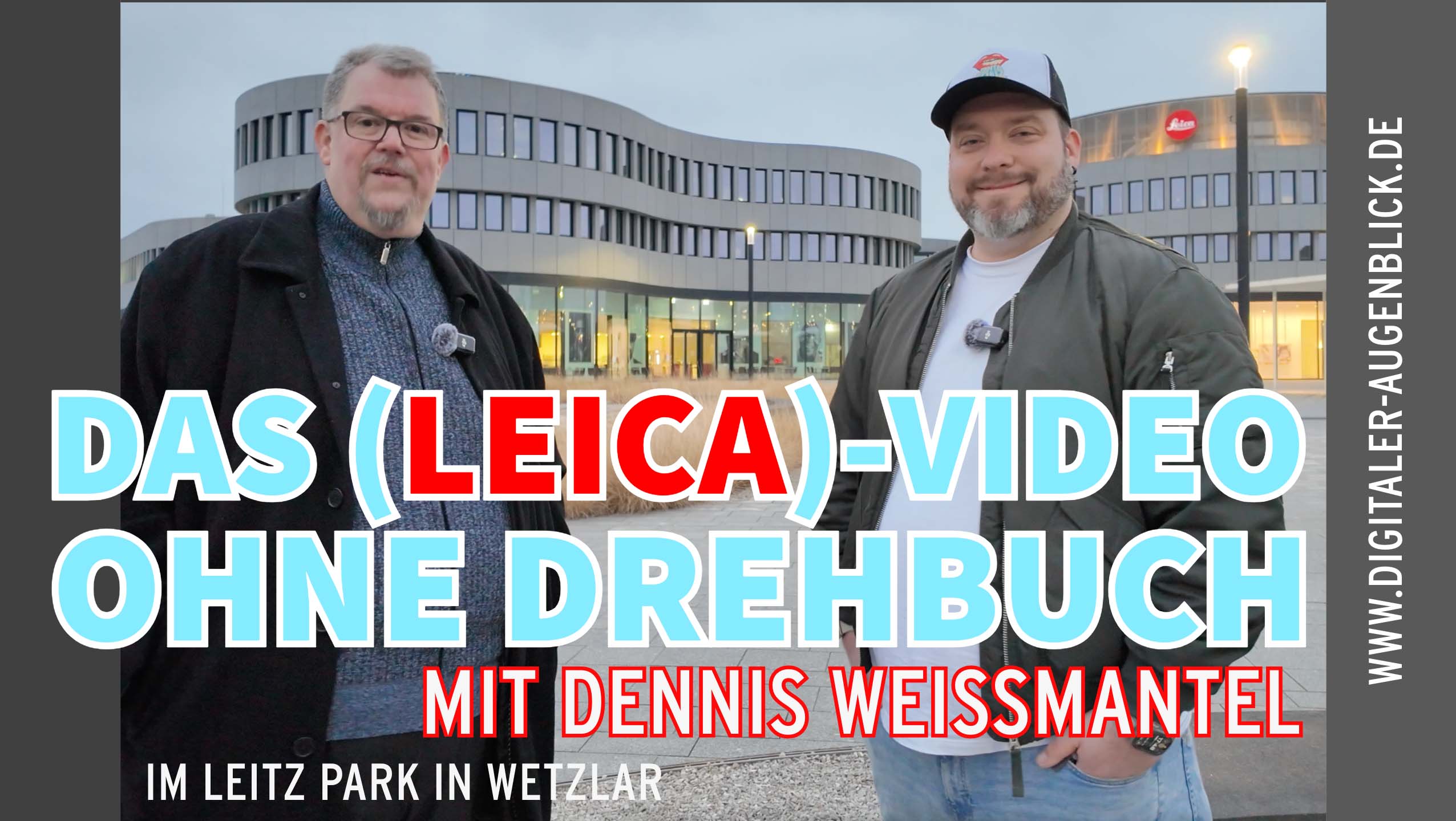 Der Leica-Talk mit Jörg Langer und Dennis Weissmantel im Leitz-Park in Wetzlar