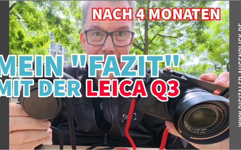 Vier Monate mit der Leica Q3 - Fazit des Fotografen Jörg Langer aus dem Hochtaunuskreis