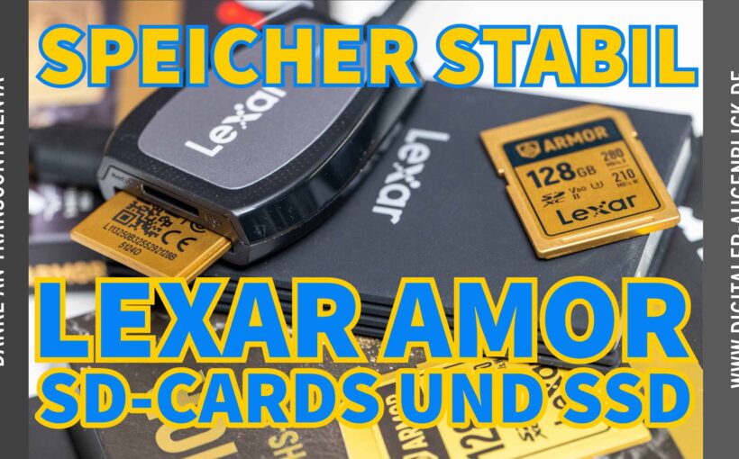 Fotograf und Videograf aus dem Hochtaunuskreis - Jörg Langer - testet Lexar ARMOR SD-Cards und SSD