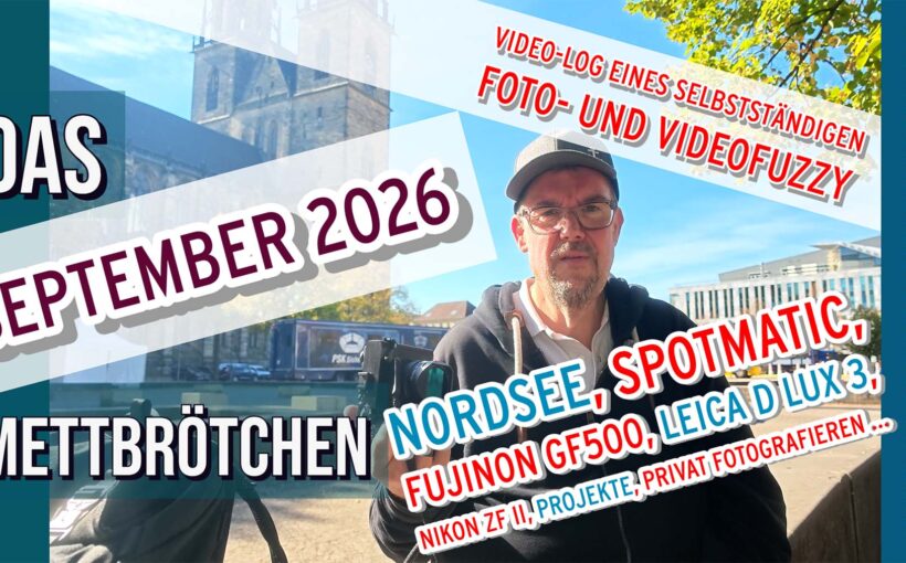 VLOG - Mettbrötchen - September 2026 - Content Creator und Fotofuzzy und Selbstständiger Unternehmer Jörg Langer